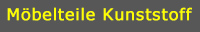 Möbelteile Kunststoff